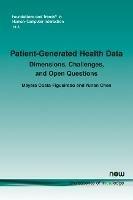 Patient-Generated Health Data: Dimensions, Challenges, and Open Questions