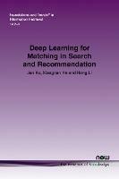 Deep Learning for Matching in Search and Recommendation - Jun Xu,Xiangnan He,Hang Li - cover