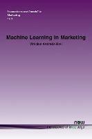 Machine Learning in Marketing: Overview, Learning Strategies, Applications, and Future Developments