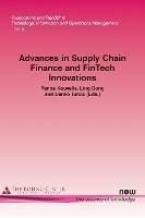 Advances in Supply Chain Finance and FinTech Innovations