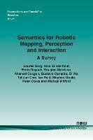 Semantics for Robotic Mapping, Perception and Interaction: A Survey