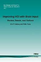 Improving HCI with Brain Input: Review, Trends, and Outlook
