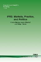 IFRS: Markets, Practice, and Politics - Kirstin Becker,Jannis Bischof,Holger Daske - cover