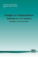 Designs on Transcendence: Sketches of a TX machine