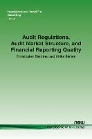 Audit Regulations, Audit Market Structure, and Financial Reporting Quality - Christopher Bleibtreu,Ulrike Stefani - cover