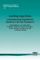 Auditing Algorithms: Understanding Algorithmic Systems from the Outside In
