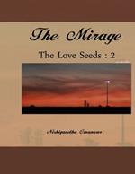 The Love Seeds: The Mirage