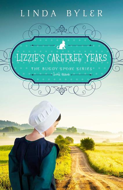 Lizzie's Carefree Years - Linda Byler - ebook