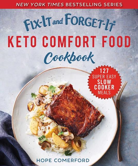 Fix-It and Forget-It Keto Comfort Food Cookbook