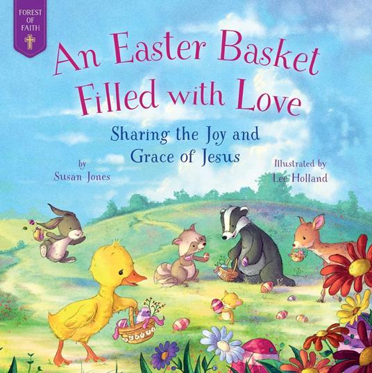 An Easter Basket Filled with Love - Susan Jones,Lee Holland - ebook