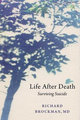 Life After Death: Surviving Suicide - Richard Brockman - cover
