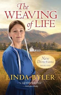 The Weaving of Life: New Directions Book One - Linda Byler - cover