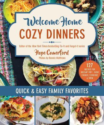 Welcome Home Cozy Dinners: Quick & Easy Family Favorites - Hope Comerford - cover