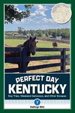 Perfect Day Kentucky