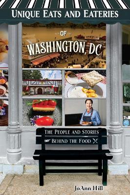 Unique Eats and Eateries of Washington DC - Joann Hill - cover