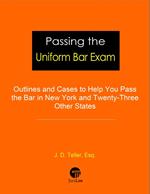 Passing the Uniform Bar Exam: Outlines and Cases to Help You Pass the Bar in New York and Twenty-Three Other States