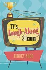 TV's Laugh-Along Sitcoms