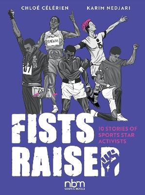 Fists Raised: 10 Stories of Sports Star Activists - Karim Nedjari - cover