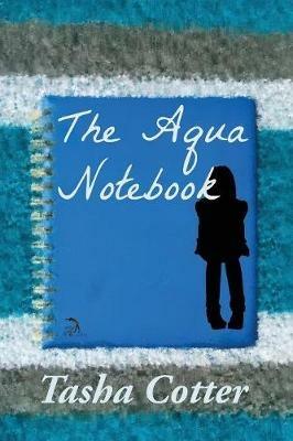 The Aqua Notebook - Tasha Cotter - cover