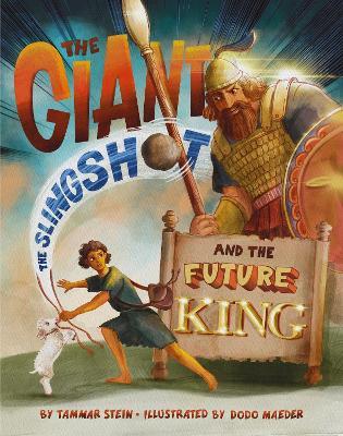 The Giant, the Slingshot, and the Future King - Tammar Stein - cover