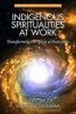 Indigenous Spiritualities at Work: Transforming the Spirit of Enterprise