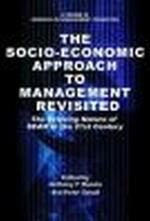 The Socio-Economic Approach to Management Revisited: The Evolving Nature of SEAM in the 21st Century