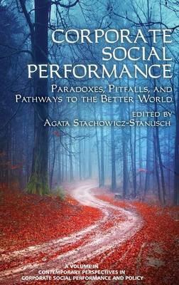 Corporate Social Performance: Paradoxes- Pitfalls and Pathways to the Better World - cover