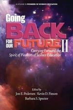 Going Back for Our Future II: Carrying Forward the Spirit of Pioneers of Science Education
