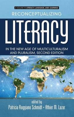 Reconceptualizing Literacy in the New Age of Multiculturalism and Pluralism - cover