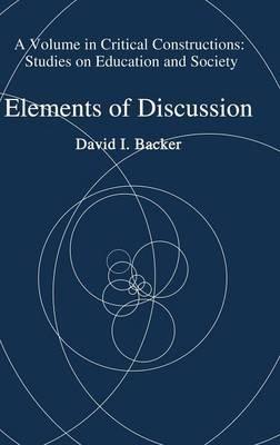 Elements of Discussion - David I. Backer - cover