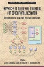 Advances in Multilevel Modeling for Educational Research: Addressing Practical Issues Found in Real-World Applications