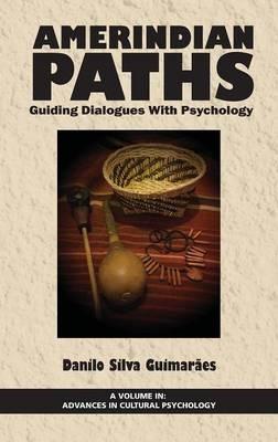 Amerindian Paths: Guiding Dialogues With Psychology - cover