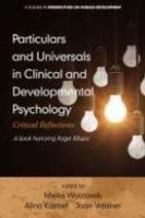 Particulars and Universals in Clinical and Development Psychology: Critical Reflections - cover