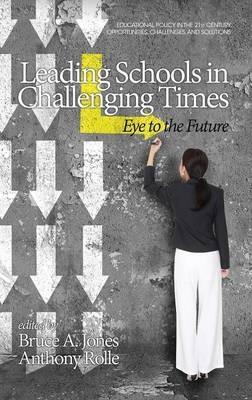 Leading Schools in Challenging Times: Eye to the Future - cover