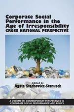 Corporate Social Performance In The Age Of Irresponsibility: Cross Nation Perspective