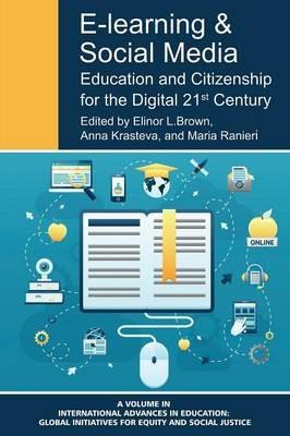 E-Learning and Social Media: Education and Citizenship for the Digital 21st century - cover