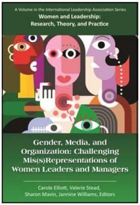 Gender, Media, and Organization: Challenging Mis(s)Representations of Women Leaders and Managers - cover