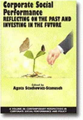 Corporate Social Performance: Reflecting on the Past and Investing in the Future - cover