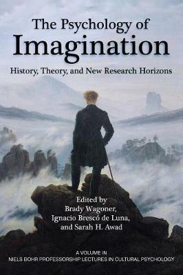 The Psychology of Imagination: History, Theory and New Research Horizons - cover