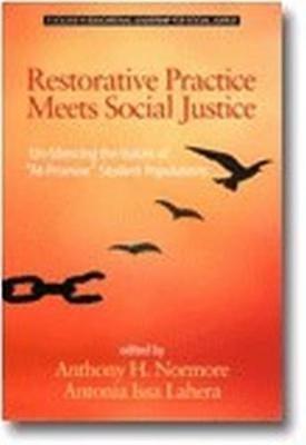 Restorative Practice Meets Social Justice: Un-Silencing the Voices of ""At-Promise"" Student Populations - cover