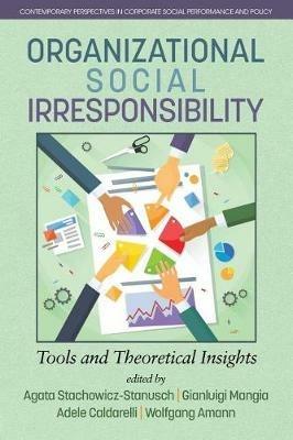 Organizational Social Irresponsibility: Tools and Theoretical Insights - cover