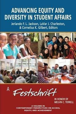 Advancing Equity and Diversity in Student Affairs: A Festschrift in Honor of Melvin C. Terrell - cover