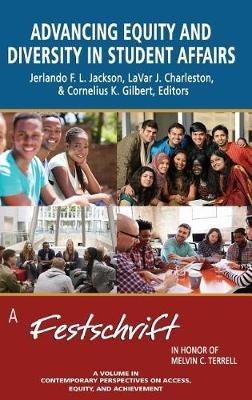 Advancing Equity and Diversity in Student Affairs: A Festschrift in Honor of Melvin C. Terrell - cover