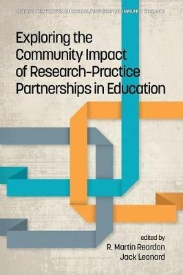 Exploring the Community Impact of Research-Practice Partnerships in Education - cover
