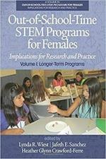Out-of-School-Time STEM Programs for Females, Volume 1: Implications for Research and Practice: Longer-Term Programs