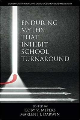 Enduring Myths That Inhibit School Turnaround - cover