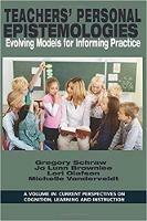 Teachers' Personal Epistemologies: Evolving Models for Informing Practice - cover