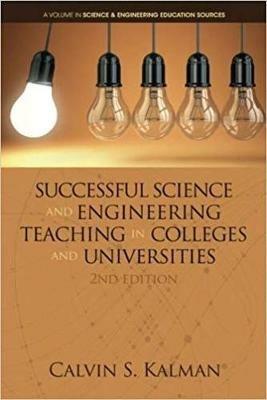 Successful Science and Engineering Teaching in Colleges and Universities - Calvin S. Kalman - cover