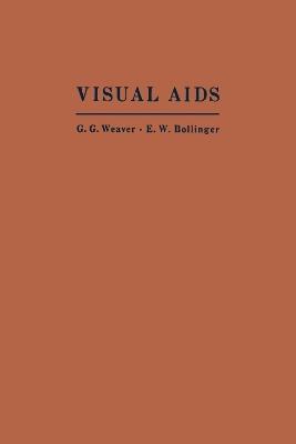 Visual Aids: Their Construction and Use - G G Weaver,E W Bollinger - cover