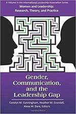 Gender, Communication, and the Leadership Gap